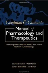 Goodman and Gilman's Manual of Pharmacology and Therapeutics [Repost]
