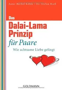 Das Dalai-Lama-Prinzip für Paare: Wie achtsame Liebe gelingt (repost)