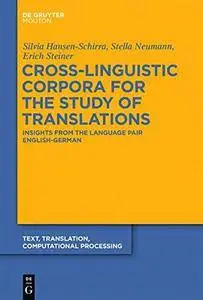 Cross-Linguistic Corpora for the Study of Translations