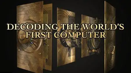 Decoding the World's First Computer (2017)