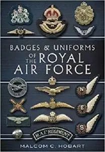 Badges and Uniforms of the RAF