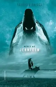 «Mercy #3: Jernfeen» by Patricia Briggs