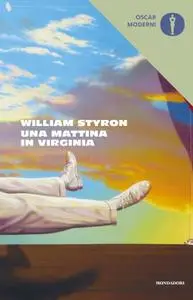 William Styron - Una mattina in Virginia