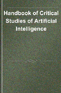 Handbook of Critical Studies of Artificial Intelligence