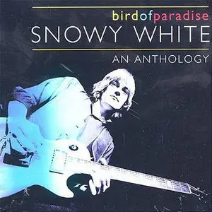 Snowy White - Bird of Paradise - An anthology (CD1)