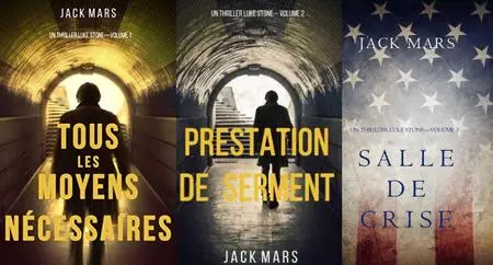 Jack Mars, "Un thriller Luke Stone", 3 Tomes