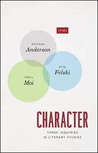 Character: Three Inquiries in Literary Studies