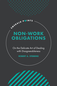 Non-Work Obligations : On the Delicate Art of Dealing with Disagreeableness
