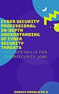 Cyber Security Professionals In-depth Understanding Of Cyber Security Threats