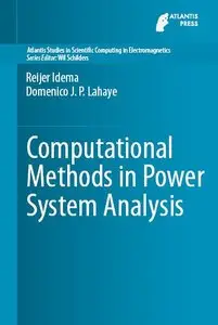 Computational Methods in Power System Analysis (Atlantis Studies in Scientific Computing in Electromagnetics)