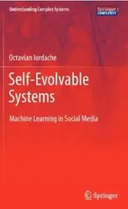 Self-Evolvable Systems: Machine Learning in Social Media [Repost]