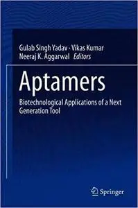 Aptamers: Biotechnological Applications of a Next Generation Tool