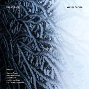 Espen Berg - Water Fabric (2023) [Official Digital Download 24/96]