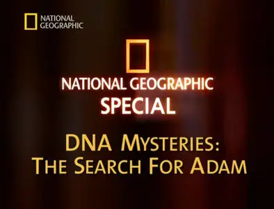 National Geographic Special DNA Mysteries The Search For Adam