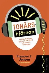 «Tonårshjärnan» by Frances E. Jensen
