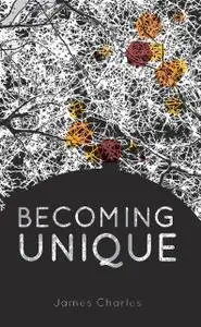 «Becoming Unique» by James Charles