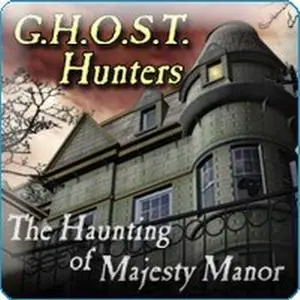 G.H.O.S.T. Hunters The Haunting of Majesty Manor
