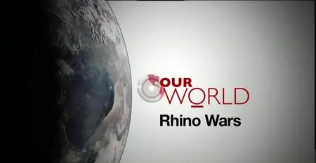 Our World: Rhino Wars (2015)