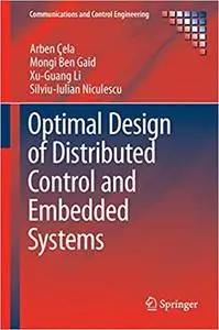Optimal Design of Distributed Control and Embedded Systems (Repost)