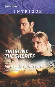 «Trusting The Sheriff» by Janice Kay Johnson