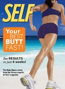 SELF - Your Best Butt FAST!