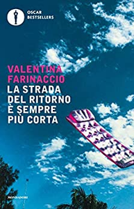 La strada del ritorno è sempre più corta - Valentina Farinaccio (Repost)