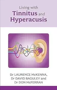 Living with Tinnitus and Hyperacusis