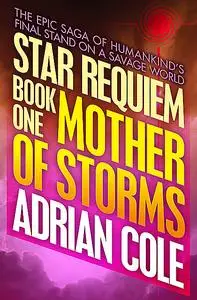 «Mother of Storms» by Adrian Cole