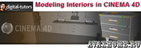 Digital-Tutors - Modeling Interiors in CINEMA 4D