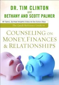 The Quick-Reference Guide to Counseling on Money, Finances & Relationships (repost)