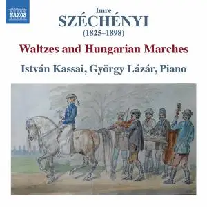 Istvan Kassai - Széchényi: Waltzes & Hungarian Marches (2021)