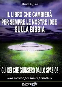 Mauro Biglino - Il Libro che Cambierà per Sempre le Nostre Idee sulla Bibbia
