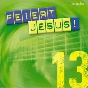Feiert Jesus! 13 - Hanssler (2008)