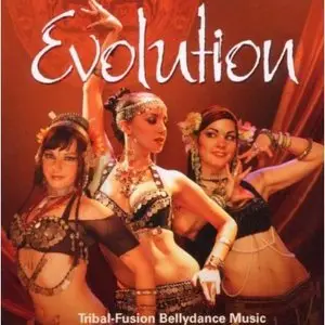 VA - Evolution: Tribal Fusion Bellydance Music (2006)