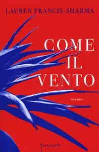 Lauren Francis-Sharma - Come il vento