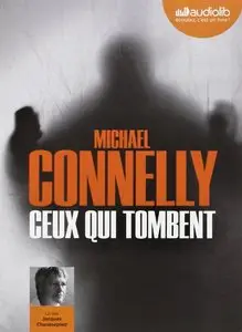 Michael Connelly, "Ceux qui tombent", Livre audio - 1 CD MP3