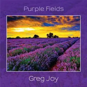 Greg Joy - Purple Fields (2018)