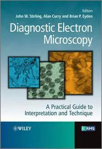 Diagnostic Electron Microscopy: A Practical Guide to Tissue Preparation and Interpretation