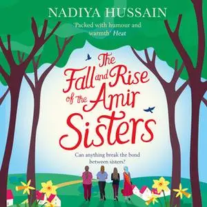 «The Fall and Rise of the Amir Sisters» by Nadiya Hussain