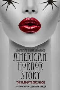 «American Horror Story – The Ultimate Quiz Book» by Frankie Taylor, Jack Goldstein