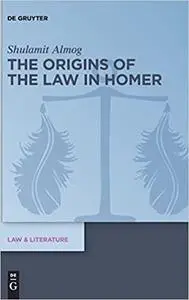 The Origins of the Law in Homer
