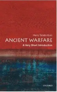 Ancient Warfare: A Very Short Introduction [Repost]