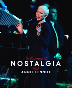 Annie Lennox - An Evening of Nostalgia with Annie Lennox (2015)