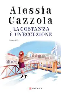 Alessia Gazzola - La Costanza è un'eccezione