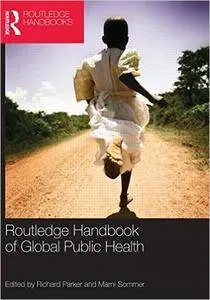 Routledge Handbook of Global Public Health (Repost)