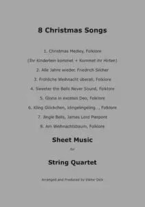 «8 Christmas Songs (String Quartet)» by Viktor Dick