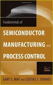 Fundamentals of Semiconductor Manufacturing and Process Control (repost)