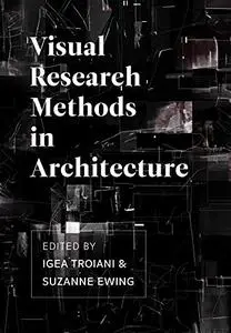 Visual Research Methods in Architecture