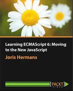 Learning ECMAScript 6 Moving to the New JavaScript