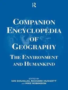 Companion Encyclopedia of Geography: The Environment and Humankind